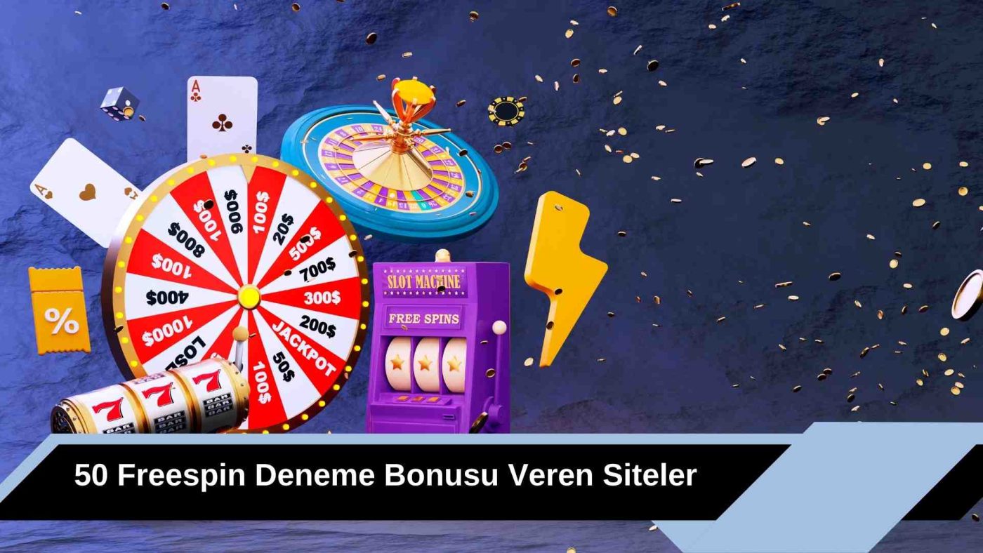 50 Freespin Deneme Bonusu Veren Siteler