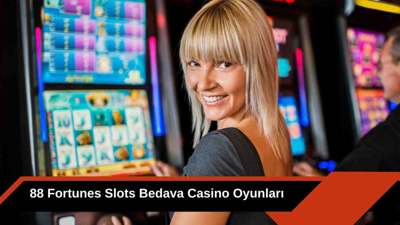 88 Fortunes Slots Bedava Casino Oyunları
